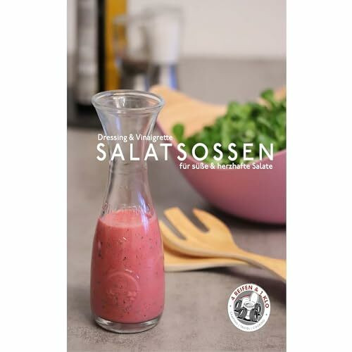 Die besten und einfachsten Salatsoßen, Dressing & Vinaigrette (4 Reifen 1 Klo)