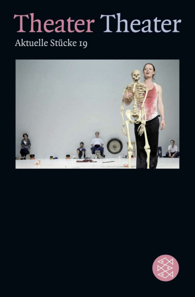 Theater Theater 19: Aktuelle Stücke 19 (Theater / Regie im Theater)