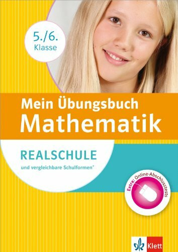 Klett Mein Übungsbuch Mathematik 5./6. Klasse: für Realschule und vergleichbare Schulformen: Realschule und vergleichbare Schultypen. Buch mit Online-Abschlusstests
