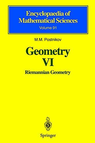 Geometry VI: Riemannian Geometry (Encyclopaedia of Mathematical Sciences, 91, Band 91)