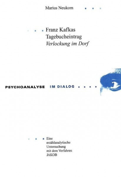 Franz Kafkas Tagebucheintrag Verlockung im Dorf