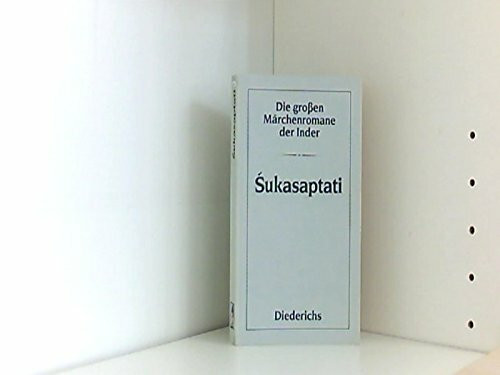 Die großen Märchenromane der Inder. Mahabharata / Ramayana / Sukasaptati