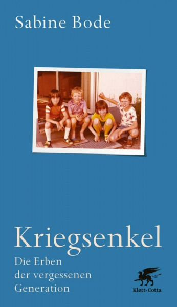 Kriegsenkel: Die Erben der vergessenen Generation.