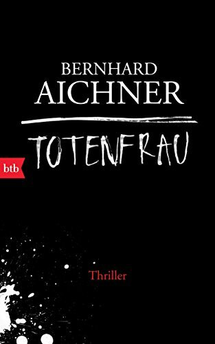 Totenfrau: Thriller - Jetzt als TV-Serie bei NETFLIX/ORF (Die Totenfrau-Trilogie, Band 1)