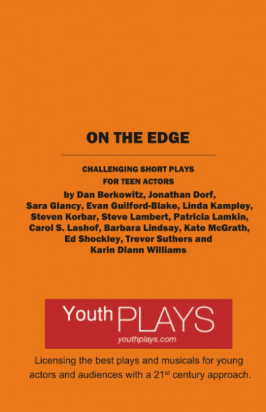 On the Edge: Challenging Short Plays for Teen Actors