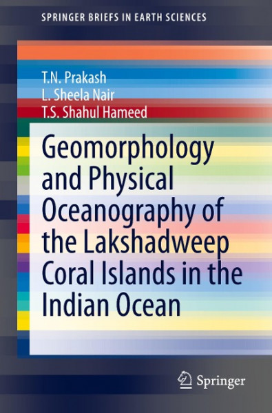 Geomorphology and Physical Oceanography of the Lakshadweep Coral Islands in the Indian Ocean