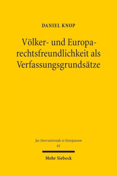 Völker- und Europarechtsfreundlichkeit als Verfassungsgrundsätze