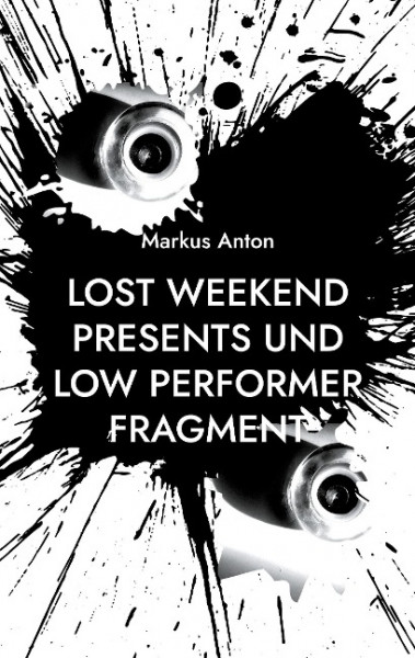 Lost Weekend presents und Low Performer
