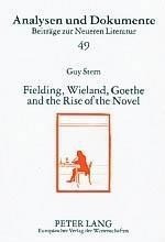 Fielding, Wieland, Goethe, and the Rise of the Novel
