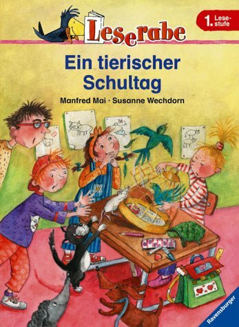 Leserabe. Ein tierischer Schultag. 1. Lesestufe, ab 1. Klasse (Leserabe - 1. Lesestufe)