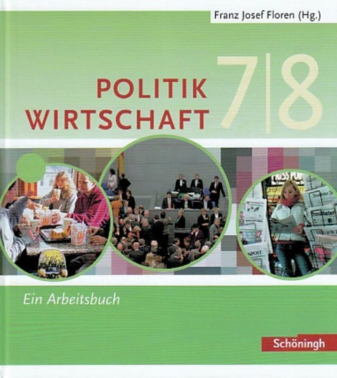 Floren. Politik / Wirtschaft. Arbeitsbuch 7 / 8