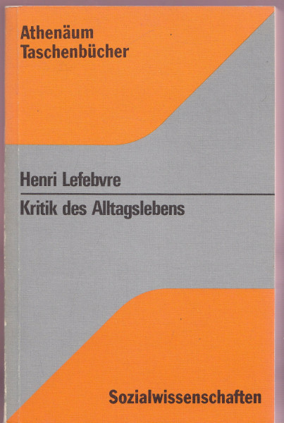 Kritik des Alltagslebens.