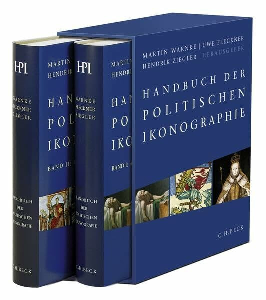 Handbuch der politischen Ikonographie. 2 Bände: Bd.1: Abdankung bis Huldigung. Bd. 2: Imperator bis Zwerg