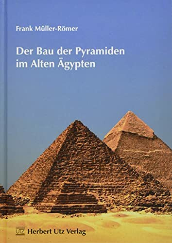 Der Bau der Pyramiden im Alten Ägypten (Fachbuch)