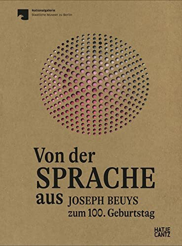 Von der Sprache aus: Joseph Beuys zum 100. Geburtstag (Zeitgenössische Kunst)