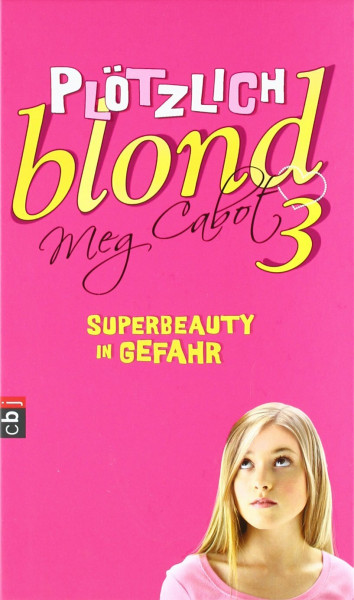 Plötzlich blond - Superbeauty in Gefahr