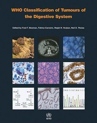 WHO Classification of Tumours of the Digestive System (World Health Organization Classification of T