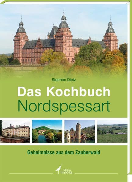 Das Kochbuch Nordspessart: Geheimnisse aus dem Zauberwald