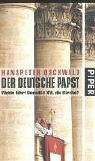 Der deutsche Papst: Wohin führt Benedikt XVI. die Kirche?