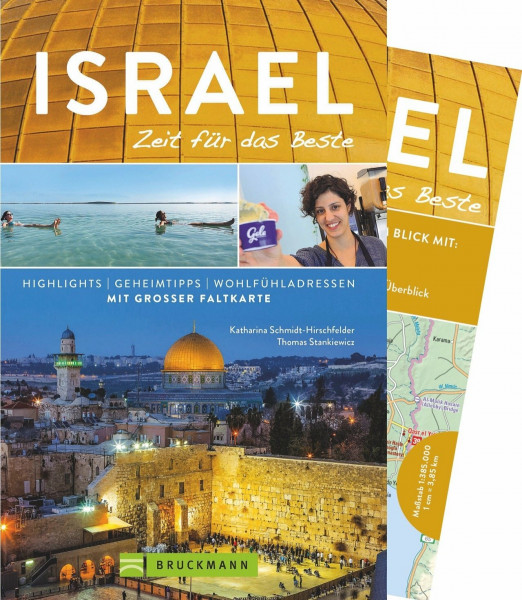 Bruckmann Reiseführer Israel: Zeit für das Beste. Highlights, Geheimtipps, Wohlfühladressen. Inklusive Faltkarte zum Herausnehmen.
