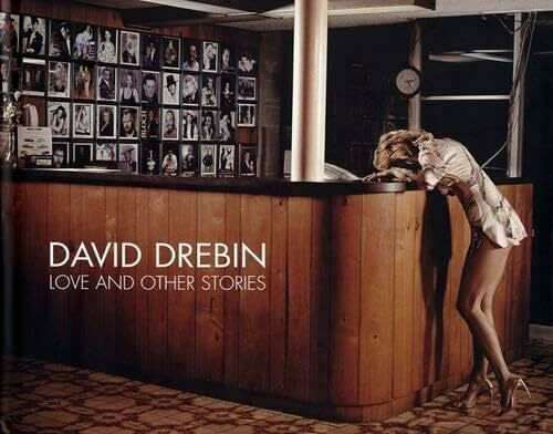 David Drebin - Love & Other Stories (Photo Bks.)