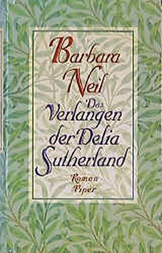 Das Verlangen der Delia Sutherland: Roman