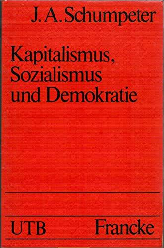 Kapitalismus, Sozialismus und Demokratie.