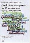 Qualitätsmanagement im Krankenhaus. Praxis und aktuelle Entwicklungen