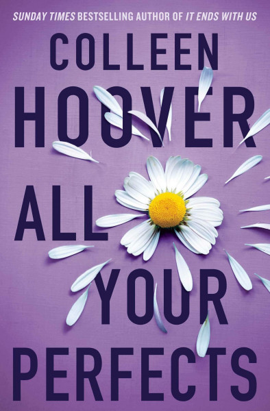 All Your Perfects: From the bestselling author of IT ENDS WITH US