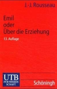 Emil oder Über die Erziehung. Von