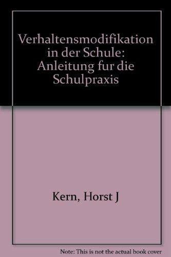 Verhaltensmodifikation in der Schule : Anleitung f. d. Schulpraxis.