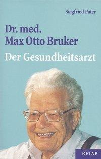 Dr. med Max Otto Bruker