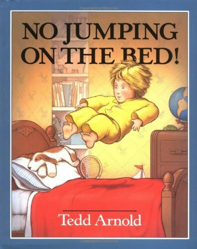No Jumping On the Bed!