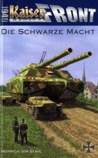 Kaiserfront 1949 Band 1: Die schwarze Macht