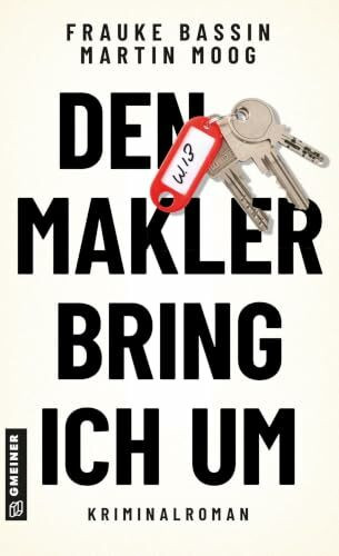 Den Makler bring ich um: Kriminalroman (Kommissar Wagner ermittelt)