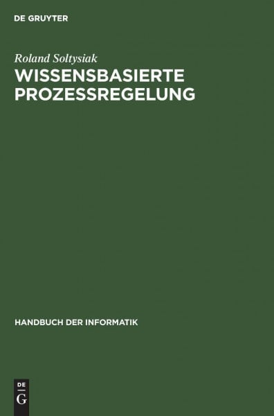 Wissensbasierte Prozeßregelung (Handbuch der Informatik, 11.2)