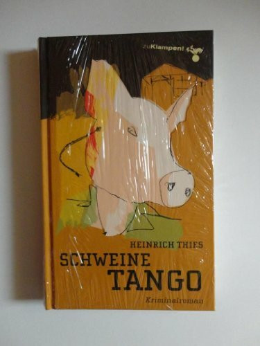 Schweinetango: Kriminalroman