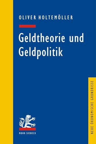 Geldtheorie und Geldpolitik (Neue ökonomische Grundrisse)