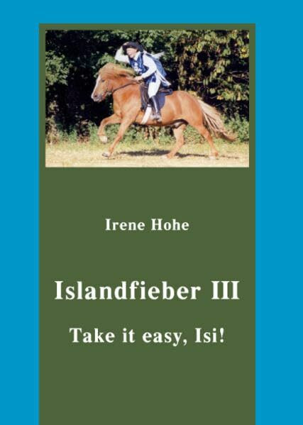Take it easy, Isi!: Islandfieber III