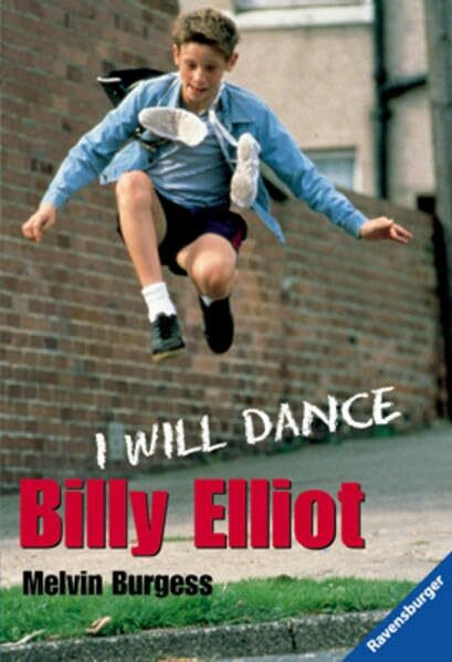 Billy Elliot: I will dance (Ravensburger Taschenbücher)