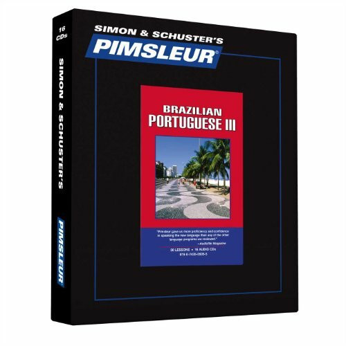 Pimsleur Portuguese (Brazilian) Level 3 CD: Learn to Speak and Understand Brazilian Portuguese with Pimsleur Language Programs (Volume 3) (Comprehensive)