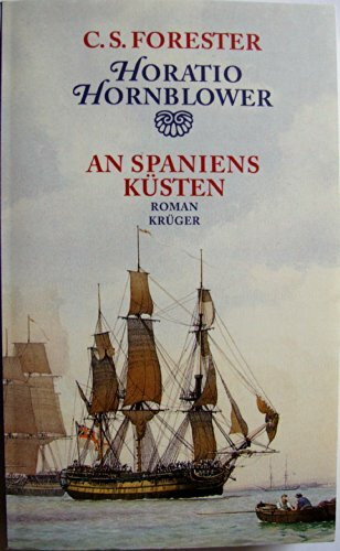 Horatio Hornblower - An Spaniens Küsten (Gesamtwerk in Einzelausgaben mit Zeichnungen und Karten von Samuel H. Bryant). Mit 2 Karten. Illustr O-Paperback, verlagsfrisch, sauber!. - 266 S. (pages)