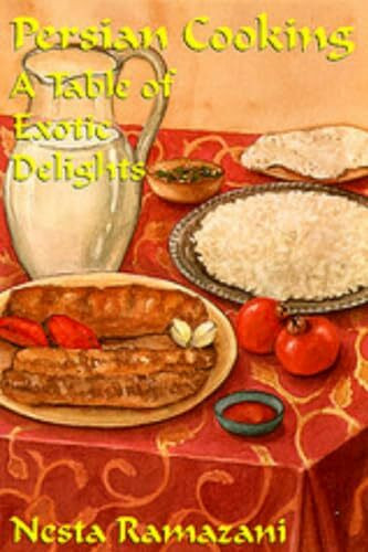 Persian Cooking: A Table of Exotic Delights