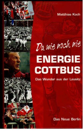 Energie Cottbus: Da wie noch nie - Das Wunder aus der Lausitz