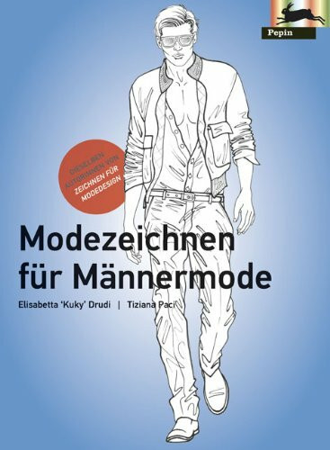 Modezeichnen fuer Maennermode: Modezeichnen für Männermode