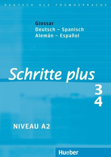 Schritte plus 3 + 4. Glossar Deutsch-Spanisch - Glosario Alemán-Español