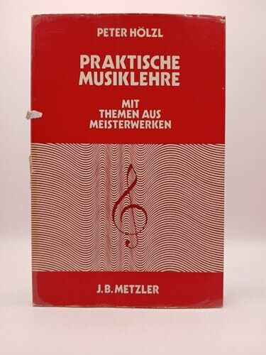 Praktische Musiklehre mit Themen aus Meisterwerken : für an d. Grundschule anschliessende Schulen.