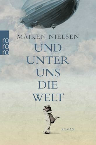 Und unter uns die Welt: Roman