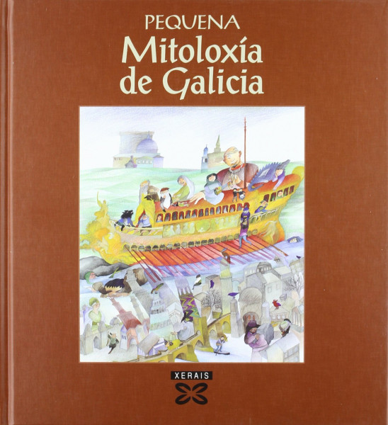 Pequena mitoloxía de Galicia (INFANTIL E XUVENIL - EDICIÓNS SINGULARES)