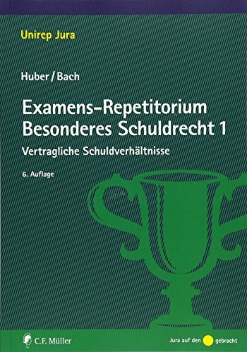 Examens-Repetitorium Besonderes Schuldrecht 1: Vertragliche Schuldverhältnisse (Unirep Jura)